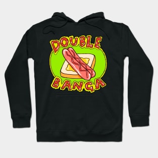 Double Banga - Snag Sanga Hoodie